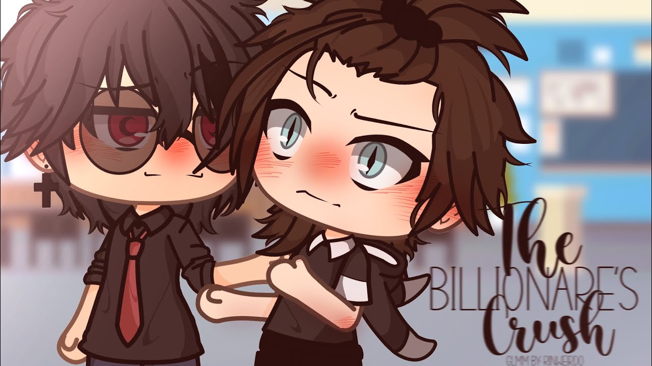“ The Billionaire’s Crush “ | Gay GLMM | Gacha Life Gay GLMM | Gacha Life Gay | LGBTQIA+ { BL }