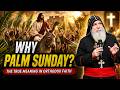 “Why Orthodox Christians Celebrate Palm Sunday | Bishop Mar Mari Explains”