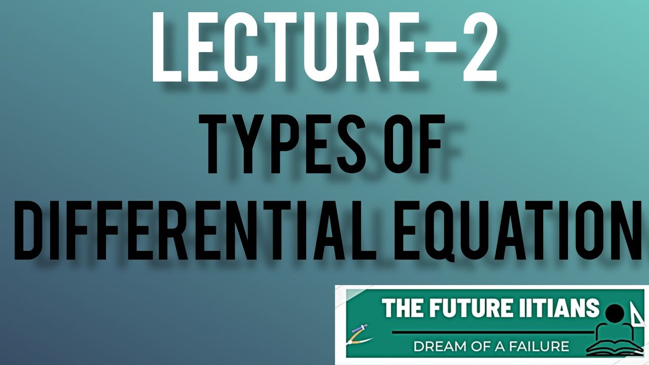 types of differential equations types of differential equations engineering mathematics