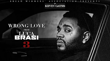 Kevin Gates - Wrong Love [Official Audio]