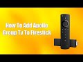 How to add apollo group tv to firestick