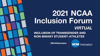 Famous 2021 NCAA Inclusion Forum - Inclusion of Transgender and Non-Binary Student-Athletes Net Worth