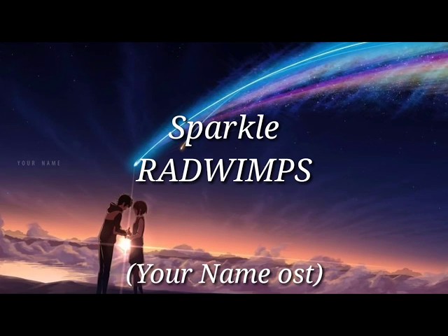 》Sparkle •[RADWIMPS]• Eng Lyrics《 class=