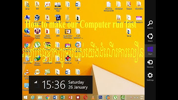 how to make our Computer run fast,របៀបធ្វើឱ្យកុំព្យូទ័ររបស់យើងដំណើរការលឿន
