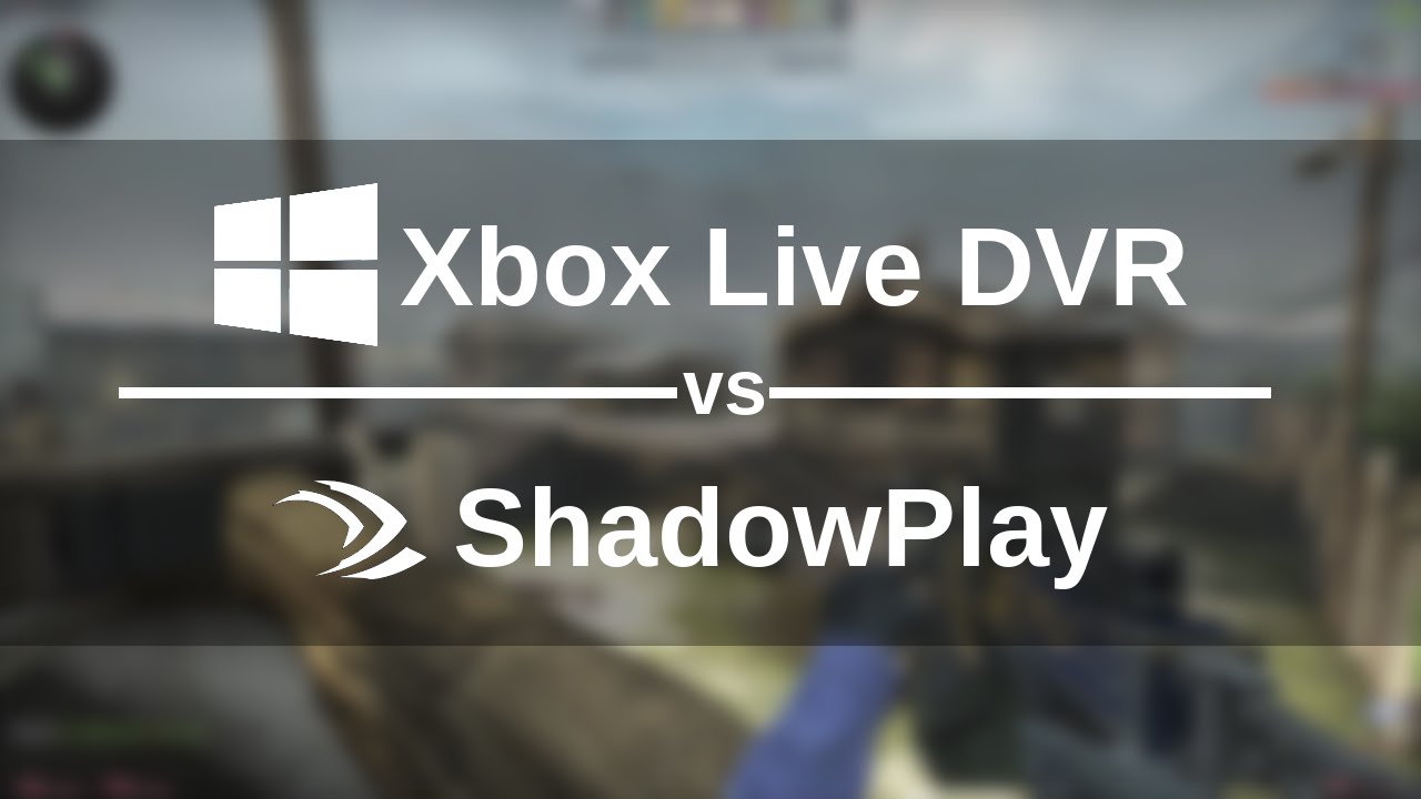 HOW TO DISABLE XBOX DVR ON WINDOWS 10 (2018) - YouTube Xbox Game DVR / ShadowPlay Comparison (CS:GO) - YouTube