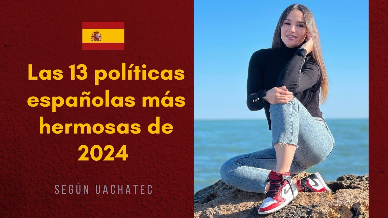 las-13-pol-ticas-espa-olas-m-s-hermosas-de-2024-belleza-y-compromiso