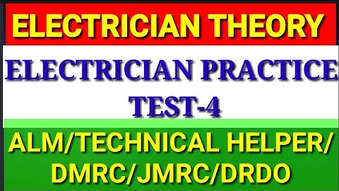 ##Electrician theory Practice Test-4 (Detail Solution)  ALM/DMRC/TECHNICAL HELPER/JMRC/DRDO