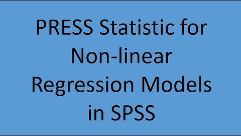 PRESS Statistic for nonlinear regression models using SPSS