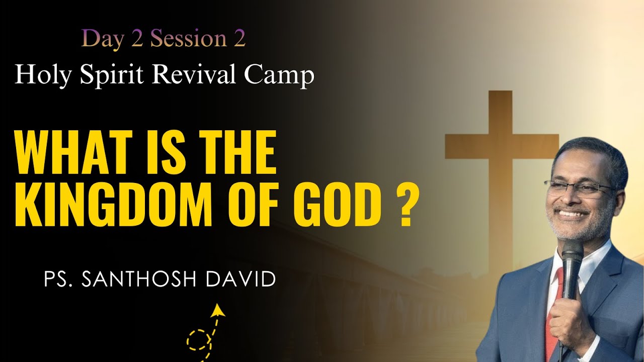 Holy Spirit Revival Camp | Day 2 Session 2 |  Ps. Santhosh David | 