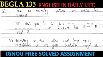 BEGLA 135 ENGLISH IN DAILY LIFE FREE ASSIGNMENT FOR IGNOU 2021-22#ASSIGNMENT #IGNOU #BCOMG #BAG