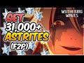How to Farm Over 31000 F2P Astrites In Wuthering Waves