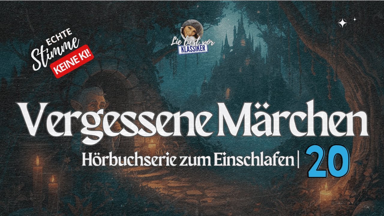 Vergessene Märchen zum Einschlafen: Von Freude, Elfentanz & Fliegenkönig | Einschlafgeschichten