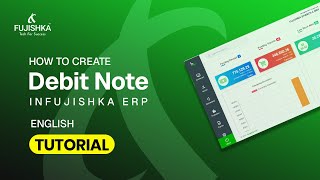 How to Create Debit Note (English) in Fujishka ERP | Tutorial #FujishkaERP #erpsoftware