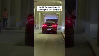 Hardik Pandya driving his Lamborghini urus se #india #viral #mumbaiindians