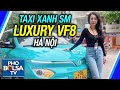 Gặp soái ca đẹp trai, BTV Tường Vi PhoBolsaTV trải nghiệm tất tần tật Taxi Xanh SM Luxury VF8 Hà Nội