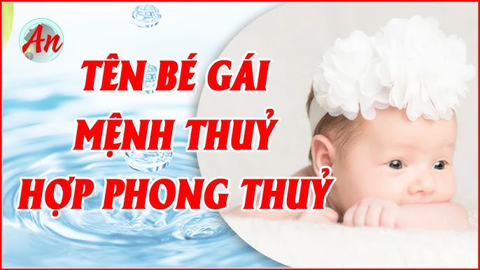 Tên Bé Gái Hợp Phong Thuỷ 2024 - Gợi Ý Tên Đẹp, Mang Lại May Mắn Cho Con Yêu