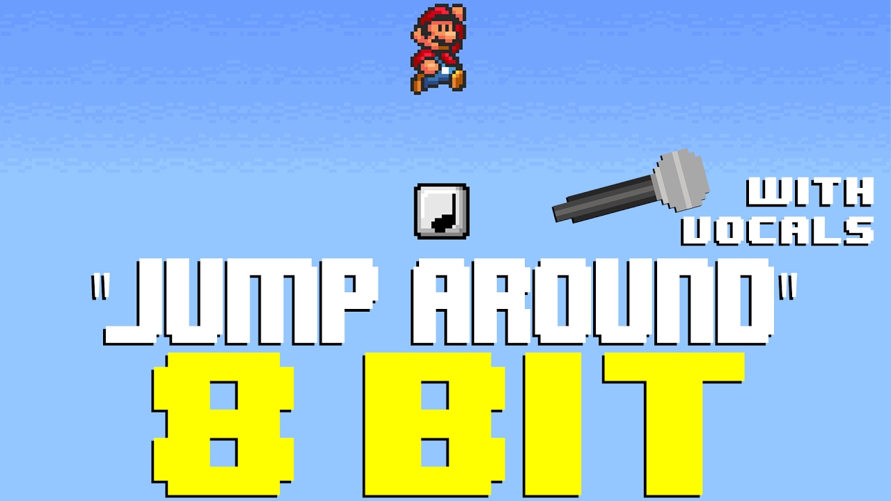 Jump Around w/Vocals [8 Bit Tribute to House of Pain] - 8 Bit Universe ...