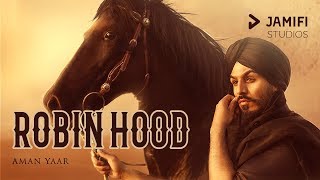 Robin Hood    Aman Yaar  Latest Punjabi  2018  Jamifi Studios