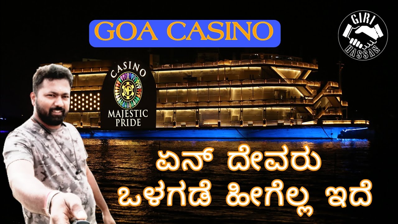 Goa Casino || Goa Night Life || Goa Dairies || Giri Hassan || Kannada Vlog