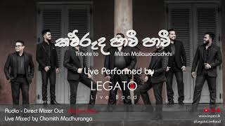 Kauruda Pawee Pawee - Milton Mallawarachchi Live Cover By LEGATO (AUDIO ONLY)