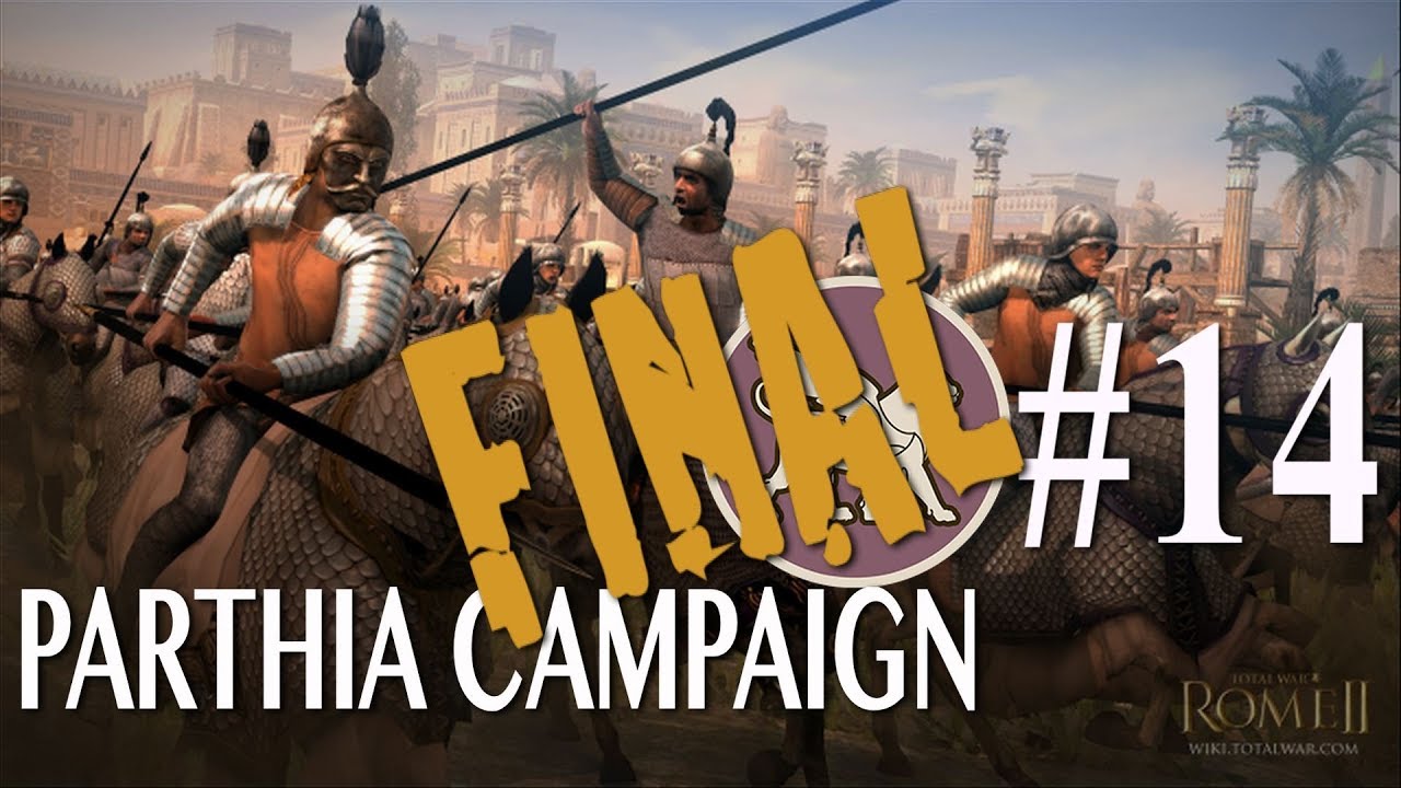 Rome 2: Imperator Augustus - Parthia Campaign #14 medieval 2 total war system requirements
