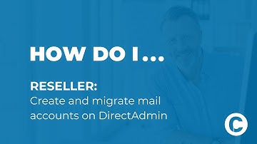 Reseller DirectAdmin - create and migrate email accounts