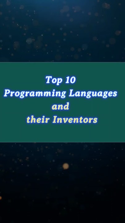 Top 10 Programming languages & Inventors #padhoengineering #top10 #top ...