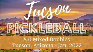 5.0 Mixed Doubles Pickleball in Tucson, AZ - Jan. 2022