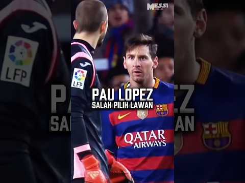 Pau López Mengejek Messi... Kesalahan Terbesar dalam Hidupnya 😳🔥 #messi #beritabola