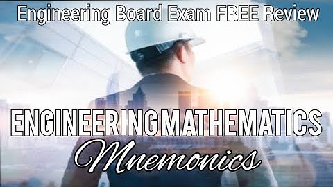 2023 ENGINEERING BOARD REVIEW: ENGINEERING MATHEMATICS Mnemonics