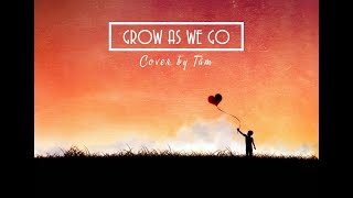 Grow As We Go | Ben Platt | Cover (Lyric Video)