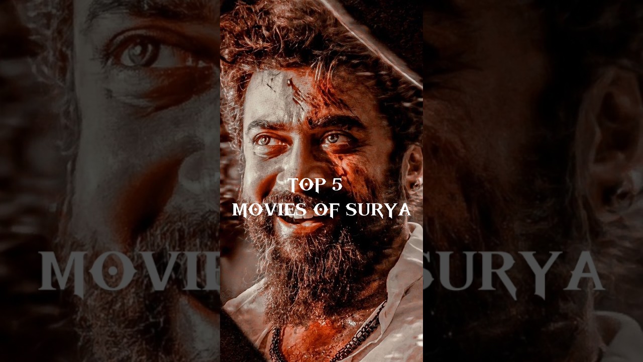 TOP 5 MOVIES OF SURYA 