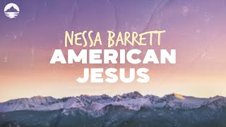 Video thumbnail of "Nessa Barrett - American Jesus | Lyrics"