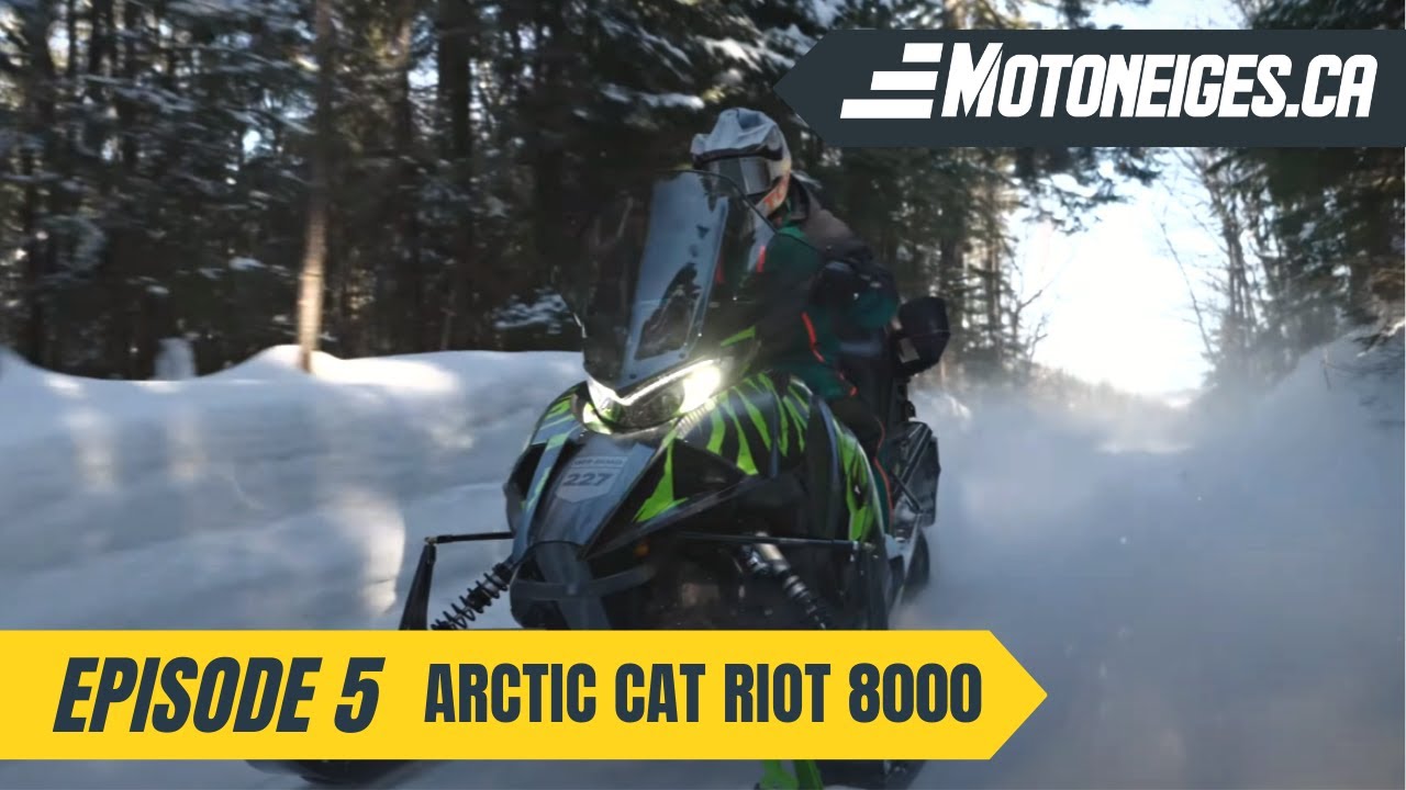 Cat Riot Série Motoneiges.ca - Épisode 5 - Essai de l'Arctic Cat Riot 8000 ...