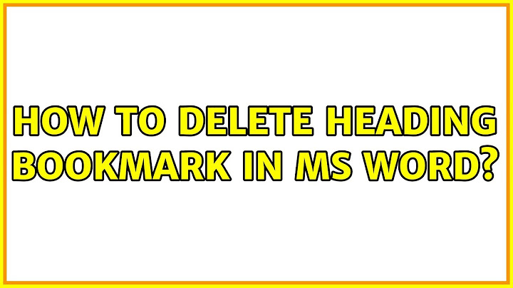 How to delete heading bookmark in MS Word?