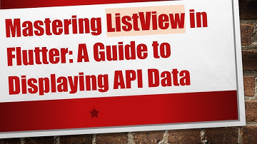 Mastering ListView in Flutter: A Guide to Displaying API Data