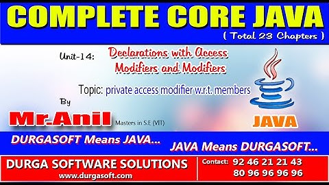Core Java Declarations with Access Modifiers and Modifiers   private access modifier w r t  members