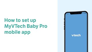 Set up MyVTech Baby Pro mobile app - VTech RM Video Baby Monitors screenshot 2