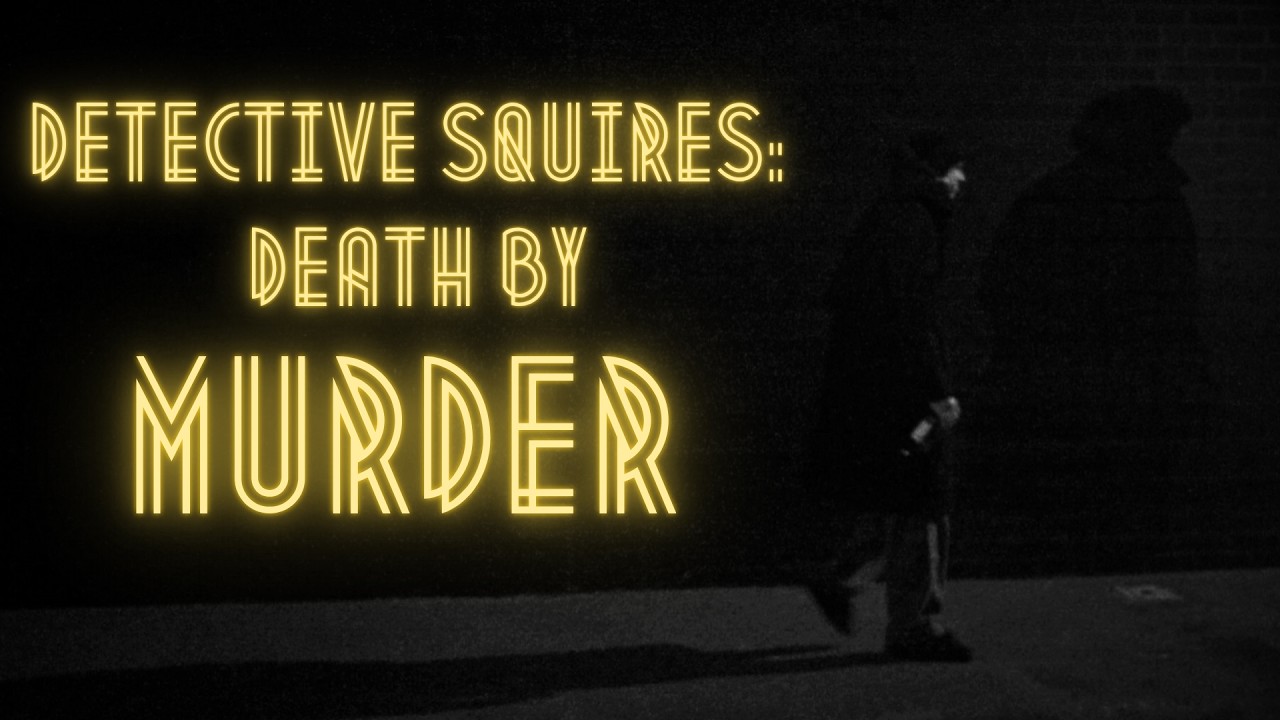 Detective Squires - Death by Murder