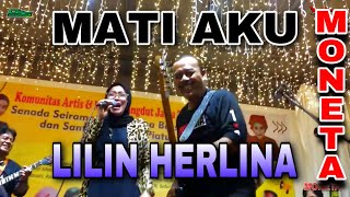 MATI AKU - LILIN HERLINA // MONETA LIVE PERFORMANCE // SAHABAT INDONESIA SATU