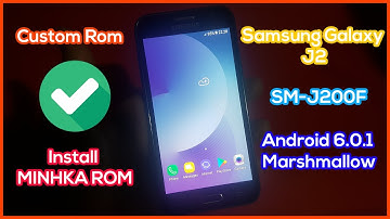 Install MINHKA ROM on Samsung Galaxy J2 | Custom Rom for SM-J200F Android 6.0.1 Marshmallow