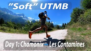 "Soft" UMTB (Tour du Mont Blanc) DAY 1: Chamonix to Les Contamines trail running screenshot 5