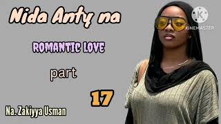 NIDA ANTY NA part 17 LABARIN SHOSHALEWA GEFE DA BANDA BAN ROMANTIC LOVE STORY AND SIX 