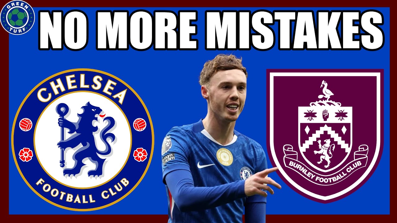 Blues Hungry & Ready! Chelsea vs Burnley Preview, Predictions, EPL Matchday 27