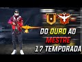 DO OURO AO MESTRE (SEM DOBRO DE PONTOS )17 TEMPORADA HIGHILIGHTS  -FREE FIRE