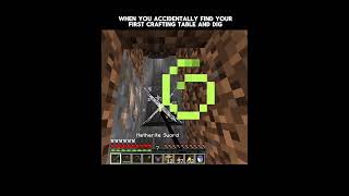 When you accidentally find your first crafting table and dig  #minecraft #gaming