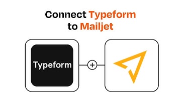 How to connect Typeform to Mailjet - Easy Integration