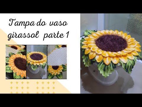 Tampa do vaso girassol em crochê Parte 1/2