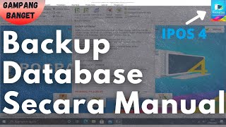 Backup Database Manual di Ipos 4 - PROGRAM IPOS 4