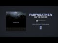 Fairweather "Kill The Silence"